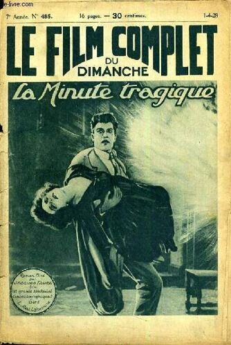 Le Film Complet Du Dimanche N° 485. Le Minute Tragique