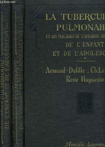 La Tuberculose Pulmonaire Et Les Maladies De L'appareil Respiratoire De L'enfant Et De L'adolescent