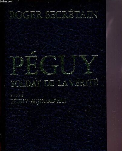 Péguy Soldat De La Vérité