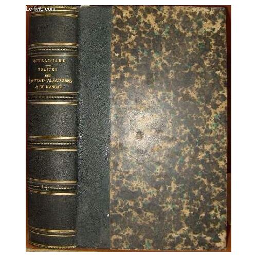 Traités Des Contrats Aléatoires & Du Mandat Livre Iii, Titres Xii Et Xiii Du Code Civil