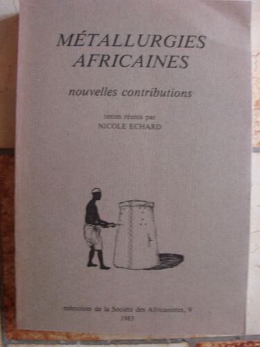 Métallurgies Africaines, Nouvelles Contributions