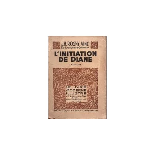 L'initiation De Diane, Roman Spirite - J.H. Rosny Aîné (J. Ferenczi & Fils - 1934)