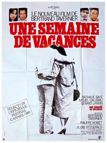 Une Semaine De Vacances -Véritable Affiche De Cinéma Pliée -Format 120x160 Cm - De Bertrand Tavernier Avec Nathalie Baye, Gerard Lanvin, Michel Galabru, Jean Daste -1980