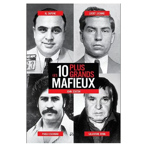 Les 10 Plus Grands Mafieux