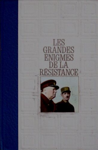 Les Grandes Énigmes De La Résistance. Dossier N°1