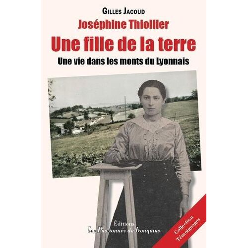 Une Fille De La Terre - Une Vie Dans Les Monts Du Lyonnais