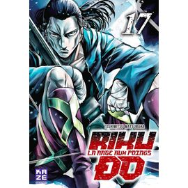 Riku-Do - La Rage Aux Poings - Tome 17