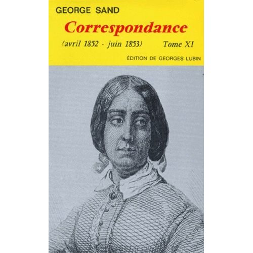 Correspondance - Tome 11, Avril 1852-Juin 1853