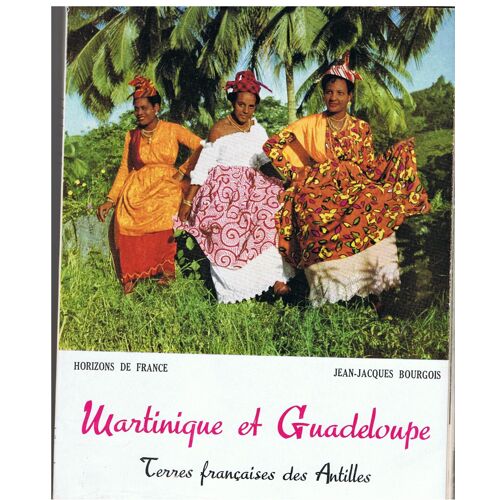Martinique Et Guadeloupe, Terres Françaises Des Antilles.