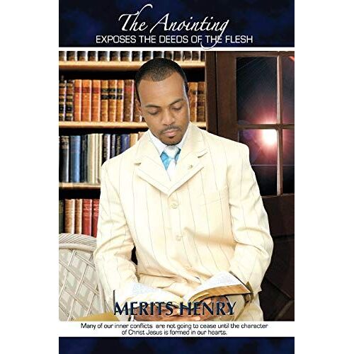 The Anointing Exposes The Deeds Of The Flesh