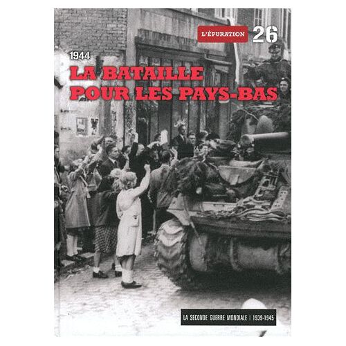 La Seconde Guerre Mondiale - Tome 26, 1944 La Bataille Pour Les Pays-Bas - L'épuration (1dvd)