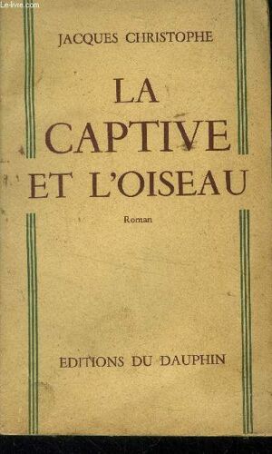La Captive Et L Oiseau