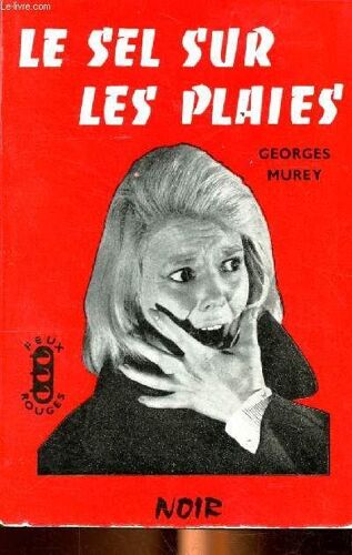 Le Sel Sur Les Plaies Collection Feux Rouges N° 32