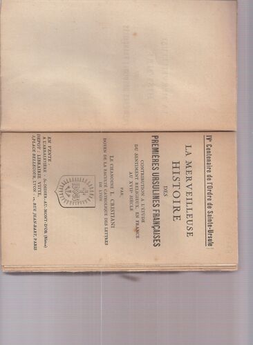 La Merveilleuse Histoire Des Premieres Ursulines Francaises.