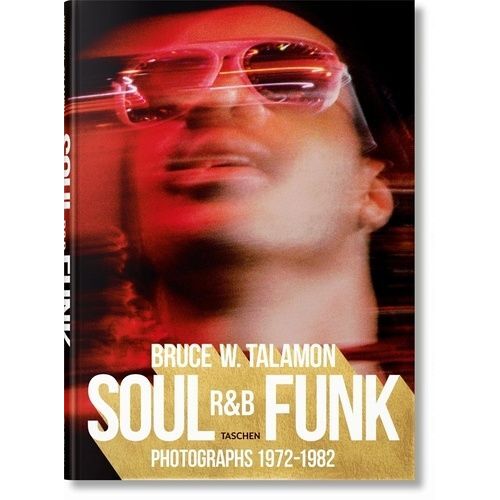 Bruce W. Talamon - Soul, R&b, Funk - Photographs 1972?1982