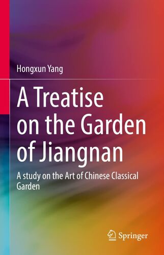 A Treatise On The Garden Of Jiangnan