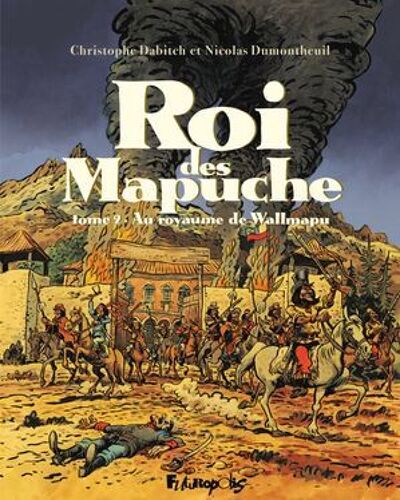Roi Des Mapuche (Tome 2)