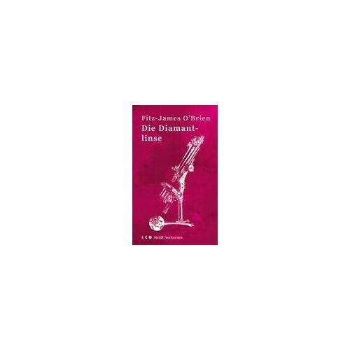 Die Diamantlinse (Steidl Nocturnes)