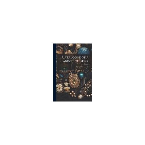 Catalogue Of A Cabinet Of Gems,