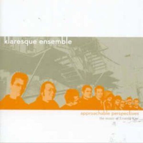 Approachable Perspectives - The Music Of Ernesto Klar