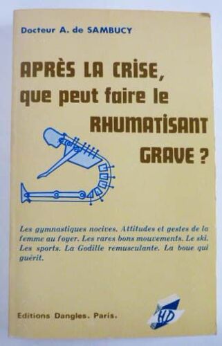 Apres La Crise Que Peut Faire Le Rhumatisant Grave?