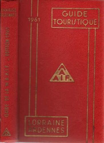 Guide Touristique Lorraine Ardennes 1961