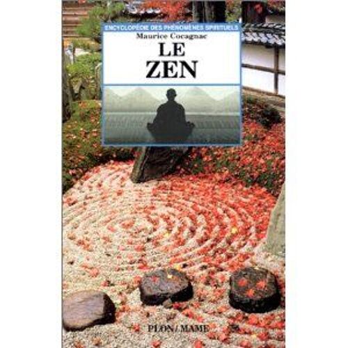 Le Zen - Jalons Sur Un Chemin De Lumière