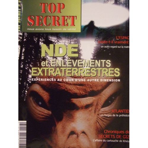 Top Secret N° 26 : Nde Et Enlèvements Extraterrestres, Expériences Au Coeur D'une Autre Dimension