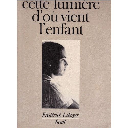 Cette Lumière D'où Vient L'enfant