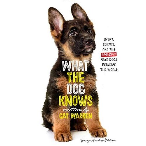 What The Dog Knows Young Readers Edition