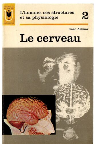 L'homme Ses Structures Et Sa Physiologie 2 : Le Cerveau