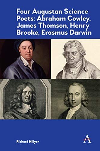 Four Augustan Science Poets: Abraham Cowley, James Thomson,