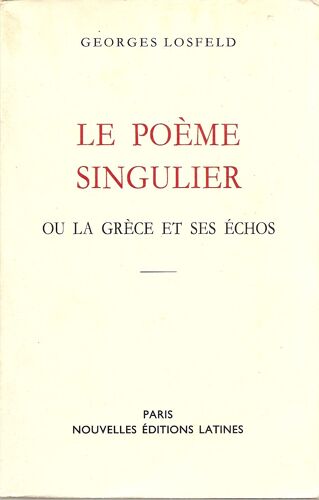 Le Poème Singulier Ou La Grèce Et Ses Échos