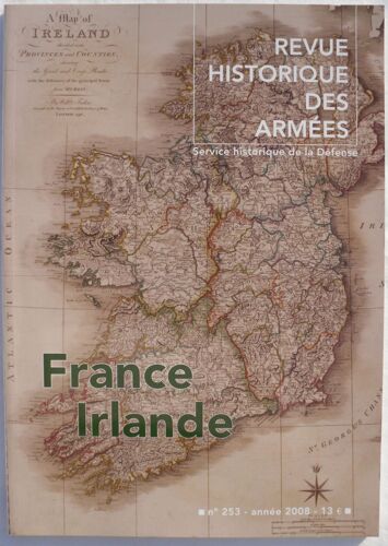 Revue Historique Des Armées - N° 253 - 4è Trimestre 2008 - France-Irlande.