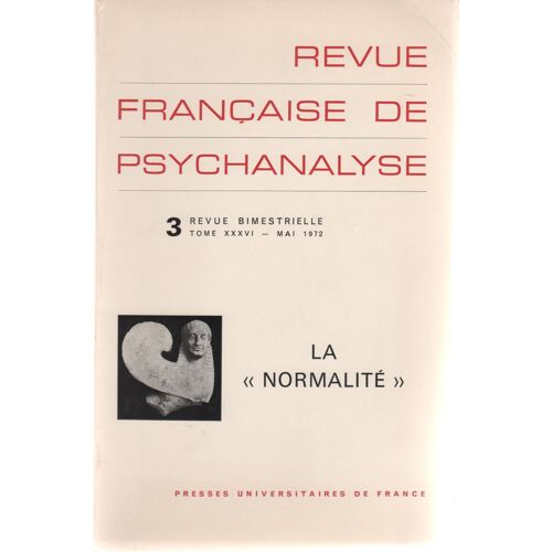 Revue Francaise De Psychanalyse 1972 - T.Xxxvi - N° 3 - La Normalite