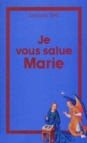 Je Vous Salue, Marie - L'esprit Et Le Féminin