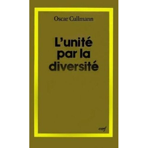 L'unité Par La Diversité - Son Fondement Et Le Problème De Sa Réalisation