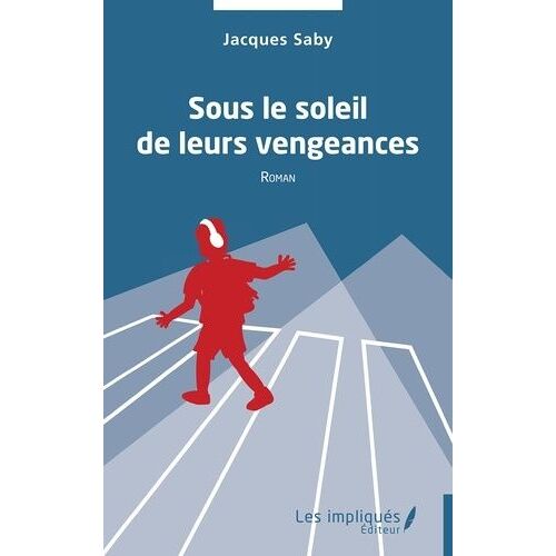 Sous Le Soleil De Leurs Vengeances