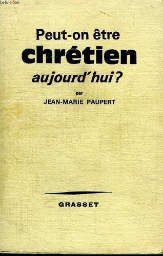 Peut On Etre Chretien Aujourd Hui?