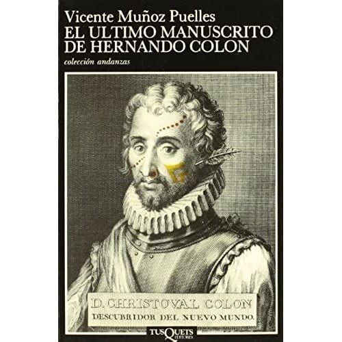 El Ultimo Manuscrito De Hernando Colon (Coleccion Andanzas)
