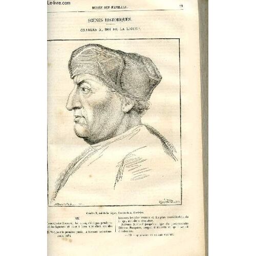 Le Musée Des Familles - Lecture Du Soir - Livraisons N°13 Et 14 - Scènes Historiques - Charles X, Roi De Al Ligue Par Augustin Challamel, Suite Et Fin