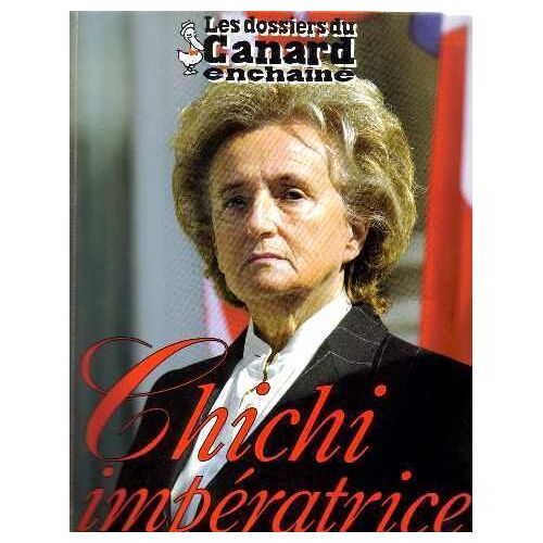 Chichi Impératrice (Les Dossiers Du Canard) N°91