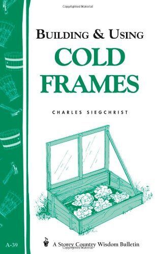 Building & Using Cold Frames