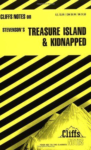 Cliffs Notes : 'treasure Island' & 'kidnapped!'