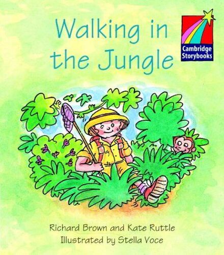 Walking In The Jungle : Richard Brown And Kate Ruttle (Camb - Storybook Level 1)