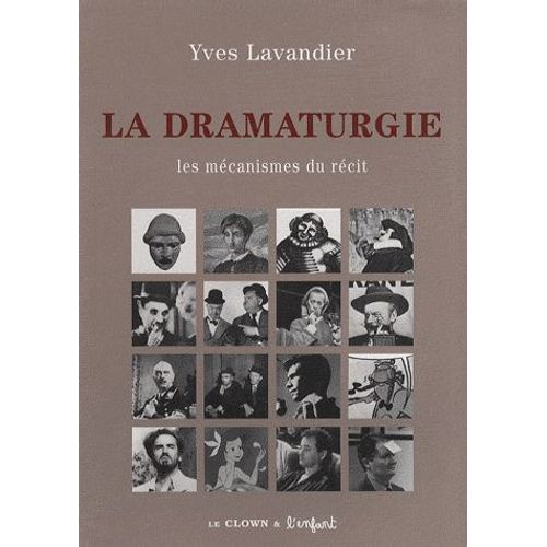 La Dramaturgie - Les Mécanismes Du Récit