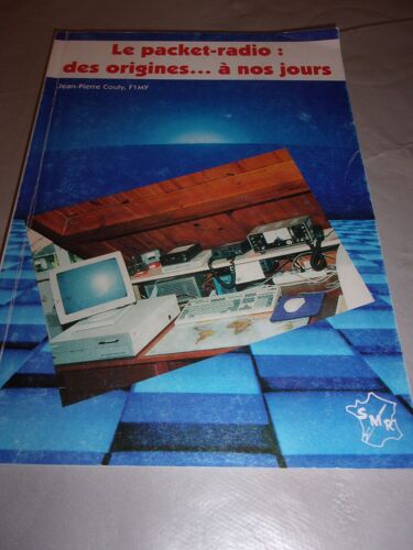 Le Packet-Radio .Des Origines.........A Nos Jours.