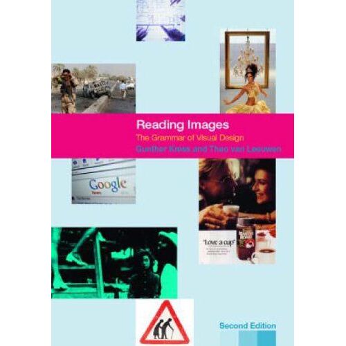 Reading Images - The Grammar Of Visual Design