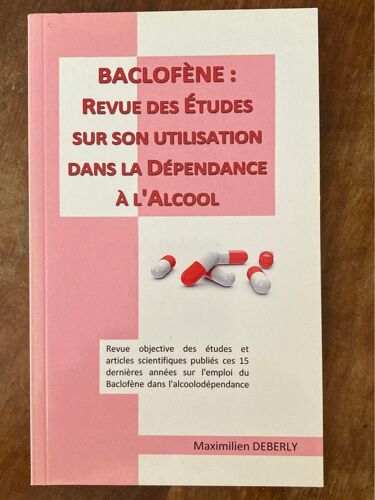 Baclofene, Revue Des Études Sur Son Utilisation Dans La Dépendance À L’Alcool