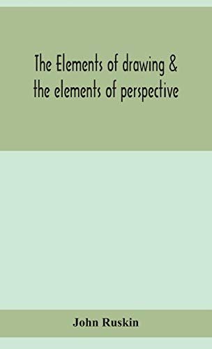 The Elements Of Drawing & The Elements Of Perspective